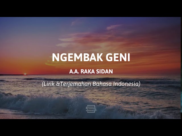 Ngembak Geni - A. A. Raka Sidan (Lirik u0026 Terjemahan Bahasa Indonesia) class=