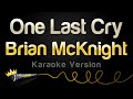 Brian McKnight - One Last Cry (Karaoke Version)