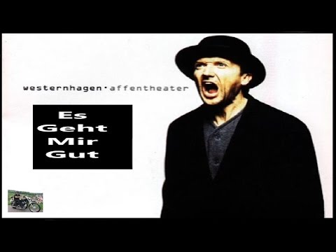 Westerhagen - Es geht mir gut  -  Original  ( Offizielles Video )
