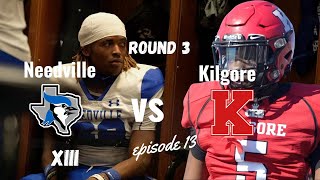 Episode 13 (Round 3) Needville Blue Jays vs Kilgore Bulldogs | Part XIII