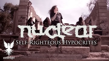 NUCLEAR - "Self-Righteous Hypocrites" (Official Music Video)