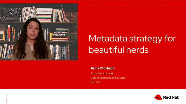 Metadata strategy for beautiful nerds with Anna Mc...