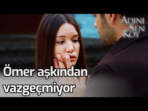 Ömer Aşkından Vazgeçmiyor - Adını Sen Koy 262. Bölüm