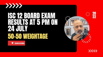 ISC 12th Board Exam Results 2022 on 24 July | CISCE does not copy CBSE, does 50-50 weightage | SWS