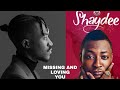 #APASS FT #SHEYDE MISSING YOU AND  LOVING YOU LYRICS 2022