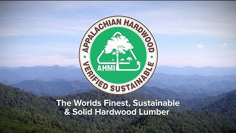 Appalachian Hardwoods are Verified Sustainable and Legal