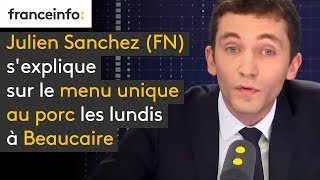 Julien Sanchez (FN) s'explique sur le menu unique au porc les lundis à Beaucaire