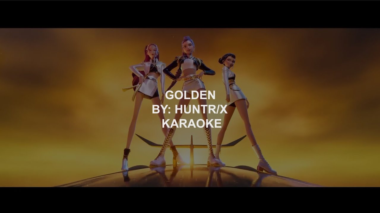 KPOP DEMON HUNTERS: 'GOLDEN' (HUNTR/X) KARAOKE with lyrics KPOP DEMON HUNTERS: 'GOLDEN' (HUNTR/X) KARAOKE with lyrics