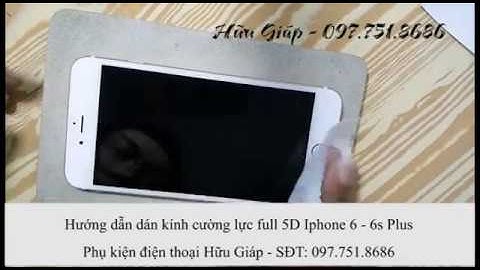 Daán mặt iphone 6 cường lực 5d giá bao nhiêu năm 2024