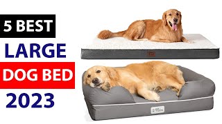 ✅Top 5 Best Dog Beds For Large Dogs 2023 [Best From Amazon]