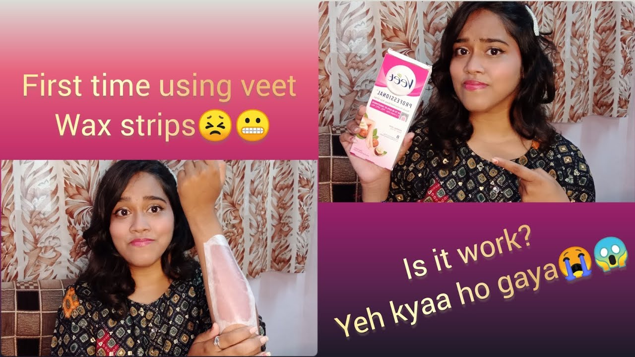How to use veet wax strips? yeh kya hain yaar😖😣 YouTube