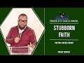 STUBBORN FAITH | BY PASTOR RAPHAEL GRANT