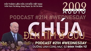 8. Chúa đến tìm và cứu /Mục sư Đinh Thiên Tứ #podcast #21h #Wednesdays #thongdiepcodoc @congbophucam