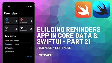 Building Reminders App Clone in Core Data and SwiftUI - Part 21