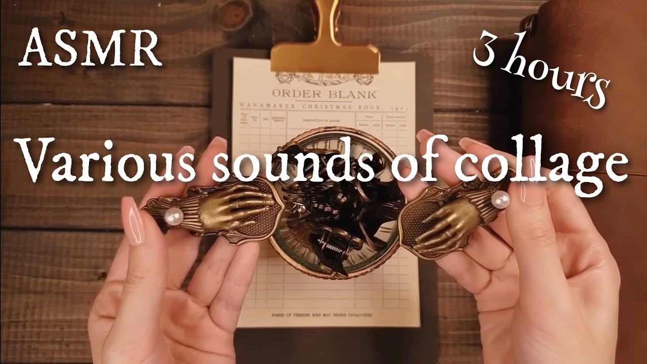 ASMR【3 hours No Ads】コラージュの色々な音/Various sounds of collage,Random｜sleeping,Relaxing,睡眠,作業,No BGM