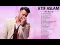 ATIF ASLAM Songs 2021 -  Best Of Atif Aslam 2021 -  Latest Bollywood Romantic Songs Hindi Song