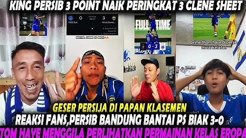 Tom haye menggila Persib naik 3 klasemen geser Persija,reaksi fans,Persib bandung bantai PS biak3-0