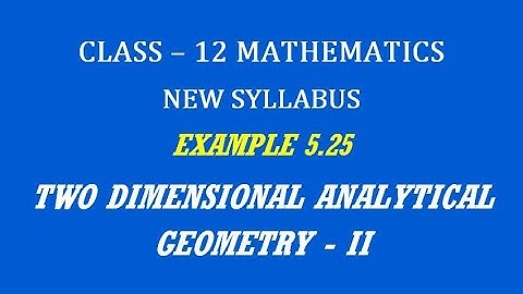 TN 12th Maths / Two Dimensional Analytical Geometry - II  / Example 5.25