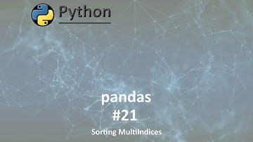pandas Part 21 – Sorting MultiIndices