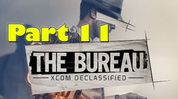The Bureau: Xcom Declassified Gameplay Walkthrough Part 11 - Signal From Beyond