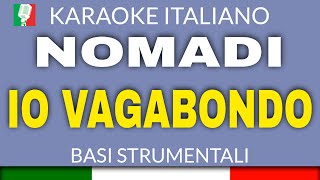 Video thumbnail of "NOMADI - IO VAGABONDO (KARAOKE STRUMENTALE) [base karaoke italiano]🎤"