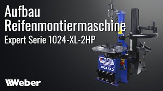 Aufbau Reifenmontiermaschine - Weber Expert Serie 1024-XL-2HP