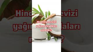 Hindistan cevizi yağının faydaları nelerdir hindistanceviziyağı