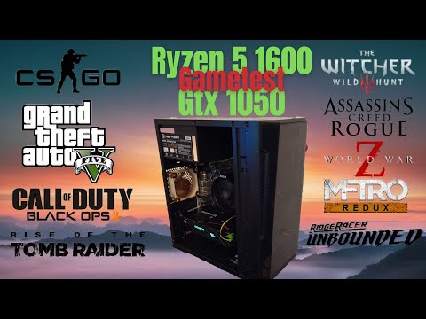 Ryzen 5 1600 Gtx 1050 game test