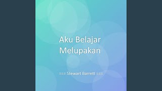 Aku Belajar Melupakan