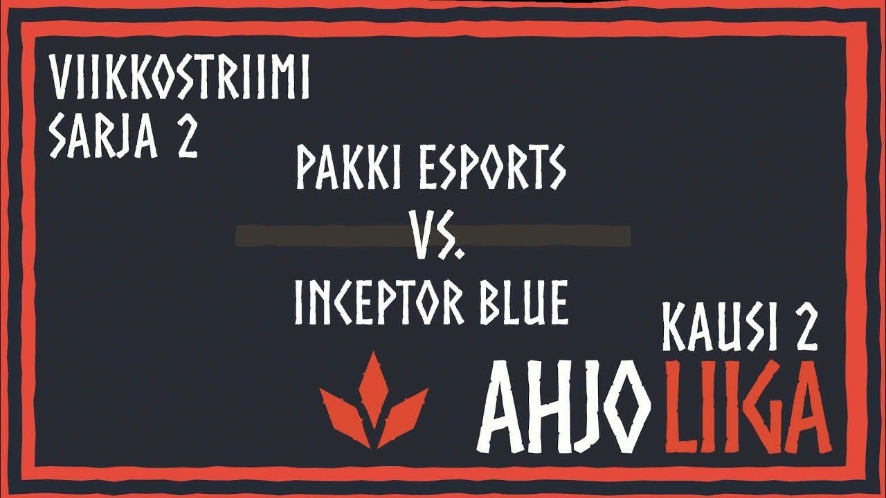 VIIKKOSTRIIMI SARJA 2 || PAKKI Esports vs. Inceptor Blue - YouTube