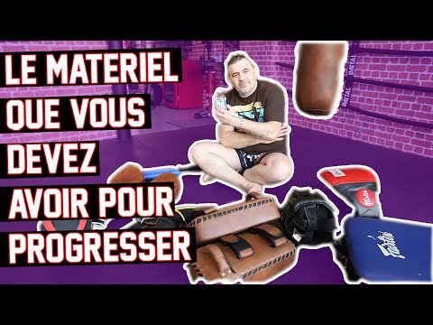 LE MATERIEL QUE VOUS DEVEZ AVOIR POUR FAIRE DE LA BOXE THAI