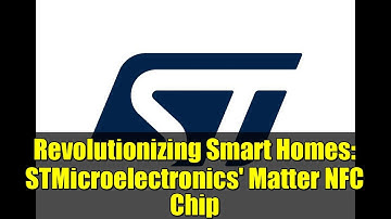 Revolutionizing Smart Homes: STMicroelectronics