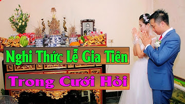 Nghi Thức Lễ Gia Tiên Trong Phong Tục Cưới Hỏi ở Việt Nam.
