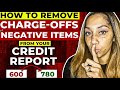 How to remove chargeoffs  other negative items off your credit report