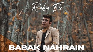 Babak Nahrain - Rehm Ele (Official Audio)