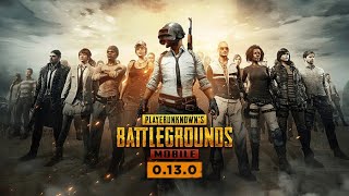 PUBG Mobile 0.13.0 BETA Update | PUBG Mobile