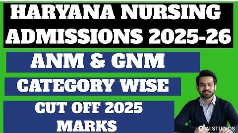 Haryana ANM GNM Admission 2025-26 | Expected Cut off Category wise| All details