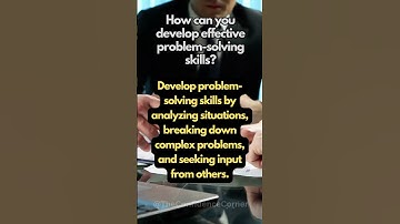 Develop Effective Problem Solving Skills NOW!