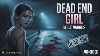 Dead End Girl (Pass 2) | FBI Profiler vs Serial Killer – Chilling Thriller Audiobook