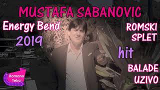 Vignette de la vidéo "MUSTAFA SABANOVIC & Energy Bend * romski splet * balade uzivo * 2019█▬█ █ ▀█▀"