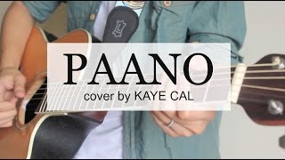 Paano - Gary Valenciano (KAYE CAL Acoustic Cover) chords