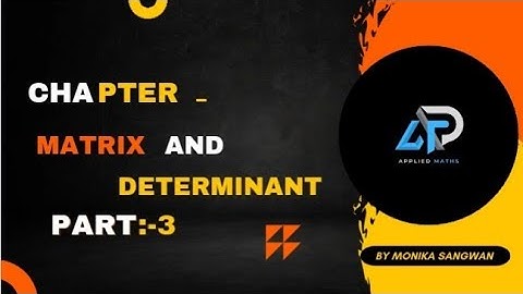 Matrix and Determinants//Part 3//By Monika Sangwan// Polytechnic