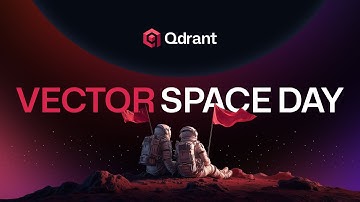 Qdrant Vector Space Day 2025 | Opening Keynotes