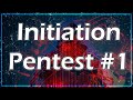 Initiation pentest 1  scanning et intrusion