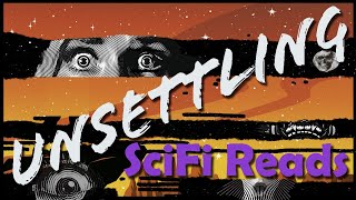 Unsettling Non-Horror SciFi Reads (for scaredy cats like me!)