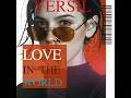 LOVE IN THE WORLD — VERSIL | Arpeggio de Bossa