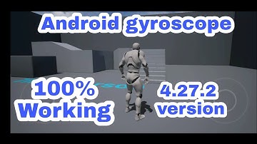 Ue4 Gyroscope setup 4.27.2  100% working.