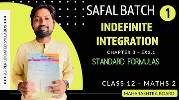 Indefinite Integration 01 - Standard formulas | Class 12 Maths 2 | Safal Batch #maharashtraboard