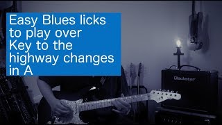 Easy Blues Licks For Key To The Highway - beginner blues in A