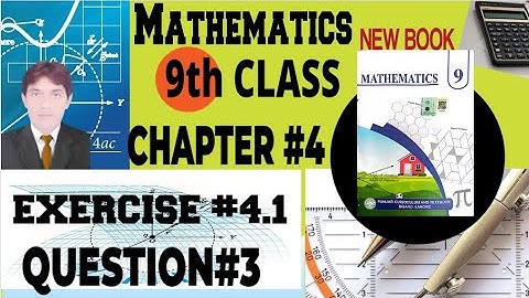 Mathematics 9th class| Chapter #4 || Exercise #4.1 Question #3 NEW BOOK 